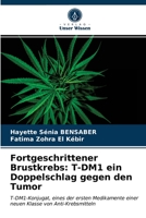Fortgeschrittener Brustkrebs: T-DM1 ein Doppelschlag gegen den Tumor 6203606995 Book Cover