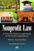 Nonprofit Law: A Practical Guide to Legal Issues for the Nonprofit Organization 1634259491 Book Cover