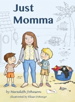 Just Momma 1734955600 Book Cover