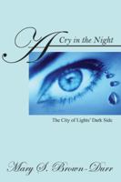 A Cry in the Night: The City of Lights' Dark Side 1478712279 Book Cover