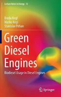 Green Diesel Engines: Biodiesel Usage in Diesel Engines 1447153243 Book Cover