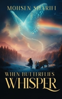 When Butterflies Whisper 1807645088 Book Cover