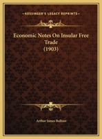 Economic Notes On Insular Free Trade (1903) 1436829062 Book Cover
