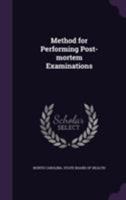 Method for Performing Post-Mortem Examinations 1173290141 Book Cover