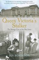 Queen Victoria & the Stalker: The Strange Story of the Boy Jones 1445606976 Book Cover