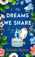 The Dreams We Share (Love and Other Dreams) 1036709302 Book Cover