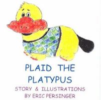 Plaid, the Platypus 1932338543 Book Cover