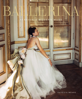 Ballerina: Fashion’s Modern Muse 0865653739 Book Cover