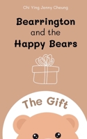 Bearrington and the Happy Bears: The Gift 9358319798 Book Cover