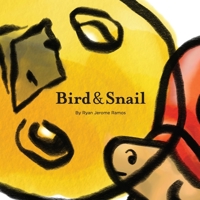Bird & Snail (The Adventures of Bird & Snail) (Volume 1) 1982083735 Book Cover