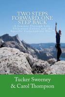 Two Steps Forward, One Step Back: A Journey Through Life, Ulcerative Colitis, and the Specific Carbohydrate Diet 1466201800 Book Cover