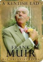 A Kentish Lad: The Autobiography of Frank Muir 0552141372 Book Cover