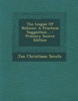 The League of Nations; a Practical Suggestion 1016045964 Book Cover