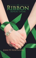 A Ribbon Binds Them 152891743X Book Cover