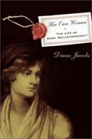 Her Own Woman: The Life of Mary Wollstonecraft 068481093X Book Cover