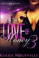 For The Love Of Money 3 1537156136 Book Cover