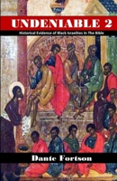 Undeniable 2: Historical Evidence of Black Israelites In The Bible B0BMSY666F Book Cover