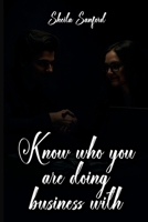 Know Who You Are Doing Business With 1967514933 Book Cover