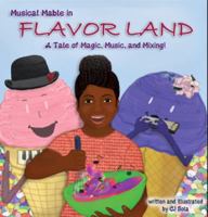 Flavor Land : The Magic of Music and Mixing 1732267138 Book Cover