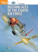 Mustang Aces of the Eighth Air Force (Aircraft of the Aces) 1855324474 Book Cover