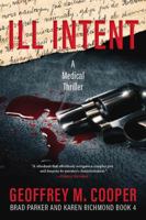 Ill Intent: A Medical Thriller 1633812901 Book Cover