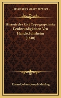Historische Und Topographische Denkwurdigkeiten Von Handschuhsheim (1840) 1160122695 Book Cover