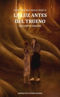 Crónicas del Mago Rojo II: La Luz Antes del Trueno 1790613744 Book Cover