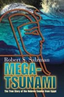 Mega-Tsunami: The True Story of the Hebrew Exodus from Egypt 0595347975 Book Cover