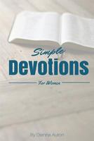 Simple Devotions for Women 1516988418 Book Cover