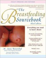The Breastfeeding Sourcebook: Everything You Need to Know 0737305096 Book Cover