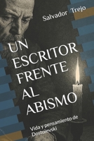 UN ESCRITOR FRENTE AL ABISMO: Vida y pensamiento de Dostoievski (Spanish Edition) B0GHLL6FFS Book Cover