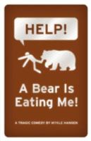 HELP!  A Bear is Eating Me! 1933929693 Book Cover