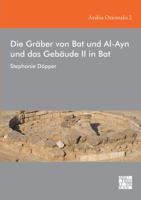 Die Graber Von Bat Und Al-ayn Und Das Gebaude II in Bat 1789699495 Book Cover