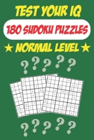 Test Your IQ: 180 Sudoku Puzzles - Normal Level: 92 Pages Big Book Sudoku Puzzles - Tons of Fun for your Brain! B087R3W133 Book Cover