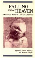 Falling From Heaven: Holocaust Poems of a Jew and a Gentile 1877770167 Book Cover