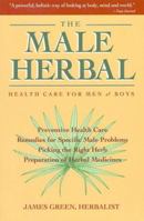 The Male Herbal: The Definitive Health Care Book for Men & Boys