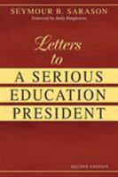 Letters to a Serious Education President 1412926505 Book Cover