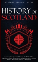 Scotland: A Journey through Scottish History, Battles, Clans, Highlanders, Myths, Legends & More (British Isles) B0D62SLD3G Book Cover