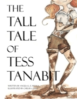 The Tall Tale of Tess Tanabit 145680801X Book Cover