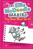 The Ellie McDoodle Diaries: The Show Must Go On 1619630591 Book Cover