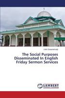 The Social Purposes Disseminated In English Friday Sermon Services 3659520683 Book Cover