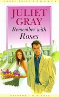Remember With Roses (G K Hall Nightingale Series Edition) 078389189X Book Cover
