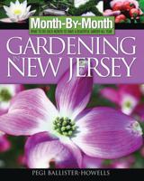 Month-By-Month Gardening in New Jersey: What to Do Each Month to Have a Beautiful Garden All Year (Month-By-Month Gardening in New Jersey) 1591861101 Book Cover