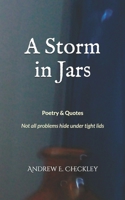 A Storm in Jars: Poetry & Quotes: Not all problems hide under a tight lid. B0FG1DGDG7 Book Cover