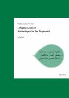 Lehrgang Arabisch. Standardsprache Der Gegenwart: Schlussel Zu Den Texten, Hortexten Und Ubungen 3895009784 Book Cover