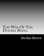 The Way Of The Double Being 1494829584 Book Cover