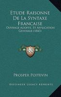 Étude Raisonné De La Syntaxe Française 1246442787 Book Cover
