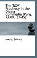 The DXV Prophecy In The Divina Commedia 1530024544 Book Cover
