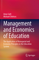 Management and Economics of Education: The Application of Managerial and Economic Principles in the Education System 3031595262 Book Cover