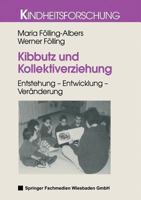 Kibbutz Und Kollektiverziehung: Entstehung Entwicklung Veranderung 3810022489 Book Cover